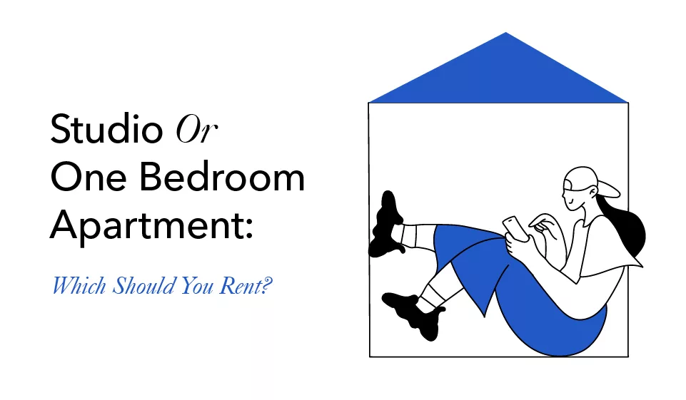 Studio Or One Bedroom Apartment: Which Should You Rent?